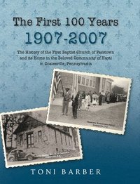 bokomslag First 100 Years 1907-2007