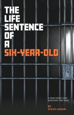 The Life Sentence of a Six-Year-Old 1