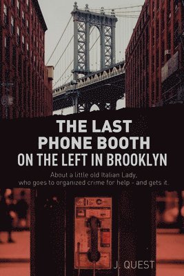 The Last Phone Booth on the Left in Brooklyn 1