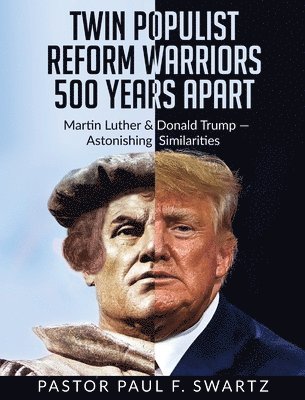 Twin Populist Reform Warriors 500 Years Apart 1