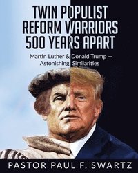 bokomslag Twin Populist Reform Warriors 500 Years Apart