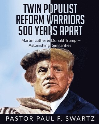 Twin Populist Reform Warriors 500 Years Apart 1