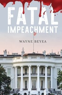 bokomslag Fatal Impeachment