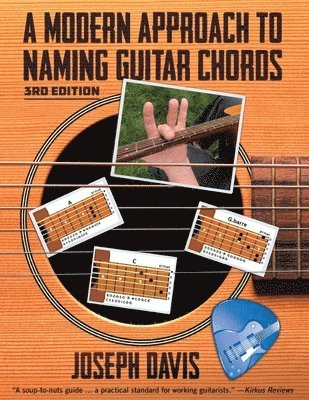 Joseph Davis - A Modern Approach to Naming Guitar Chords Ed. 3, Häftad