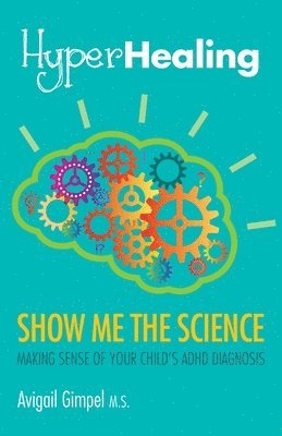 Avigail Gimpel - HyperHealing, Show Me the Science, Häftad