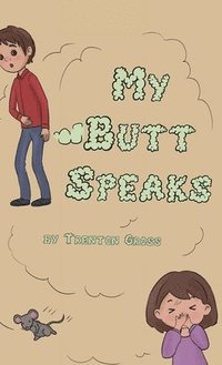 bokomslag My Butt Speaks