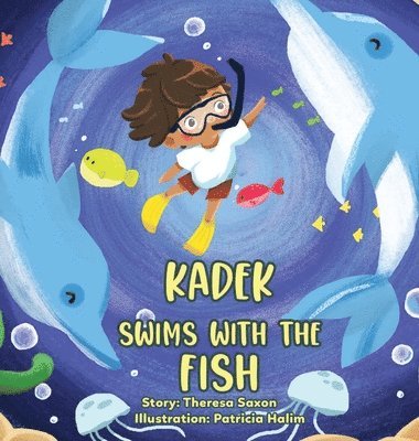 Theresa Saxon - Kadek Swims With The Fish, Inbunden