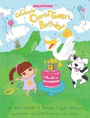 Iyla and Friends Celebrate Charlie the Goose's Birthday! 1