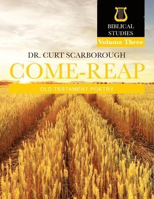 bokomslag Come - Reap Biblical Studies Vol. 3