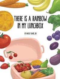bokomslag There's a Rainbow in My Lunchbox