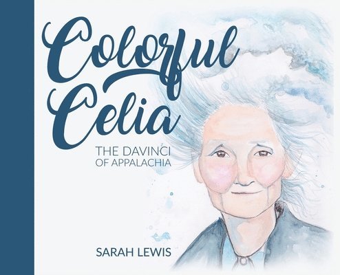 Sarah Lewis - Colorful Celia, Inbunden