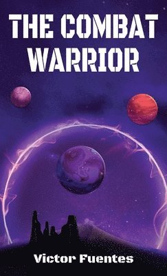 Victor Fuentes - Combat Warrior, Inbunden