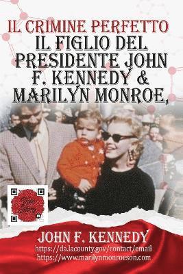 Il Figlio Del Presidente John F. Kennedy & Marilyn Monroe, Secondo Le Sue Parole 1