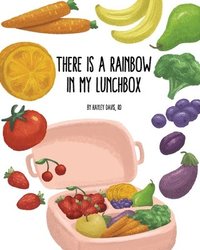 bokomslag There's a Rainbow in My Lunchbox