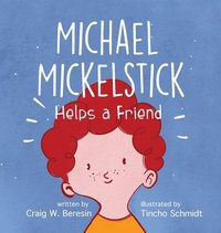 bokomslag Michael Mickelstick Helps a Friend