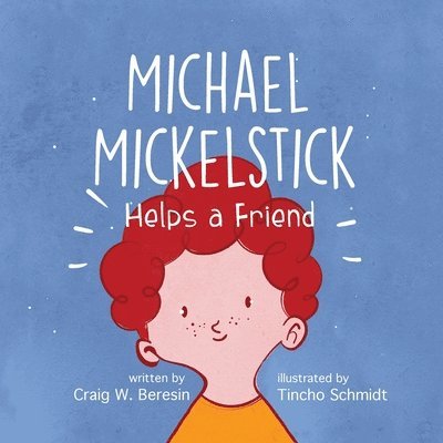 Michael Mickelstick Helps a Friend 1