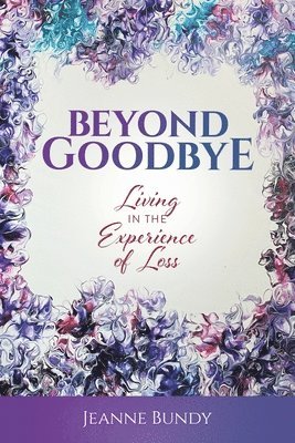 Beyond Goodbye 1