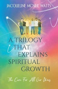bokomslag Trilogy That Explains Spiritual Growth