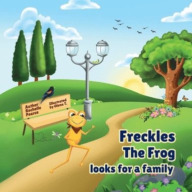 bokomslag Freckles the Freckly Frog Looking for a Family