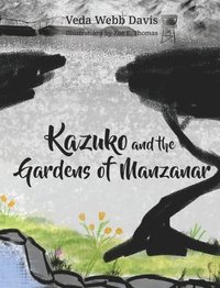 bokomslag Kazuko and the Gardens of Manzanar