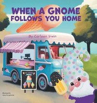 bokomslag When A Gnome Follows You Home