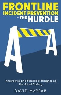 bokomslag Frontline Incident Prevention - The Hurdle