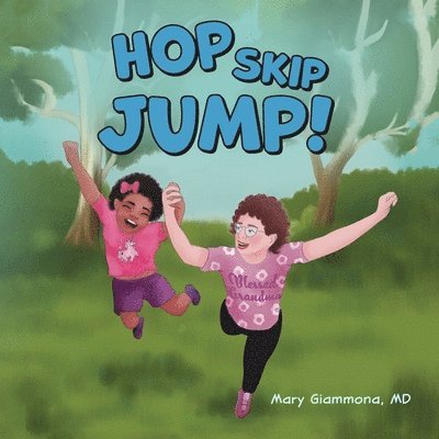 Mary Giammona, Mary Giammona MD - Hop, Skip, Jump!, Häftad
