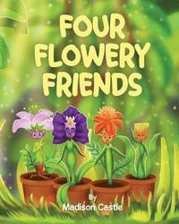 bokomslag Four Flowery Friends