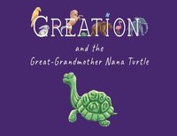 bokomslag Creation and the Great-Grandmother Nana Turtle