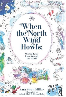 Sara Swan Miller - When the North Wind Howls, Inbunden