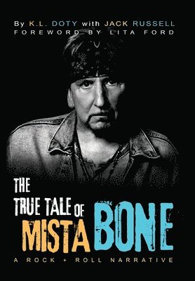 bokomslag The True Tale of Mista Bone a Rock and Roll Narrative