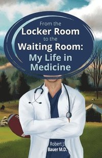 bokomslag From the Locker Room to the Waiting Room