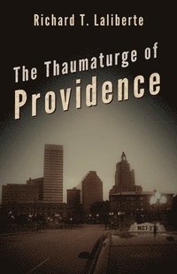 bokomslag The Thaumaturge of Providence