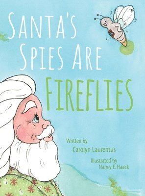 Santa's Spies Are Fireflies 1