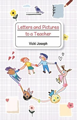 Letters and Pictures to a Teacher 1