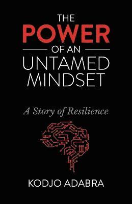 The Power of an Untamed Mindset 1
