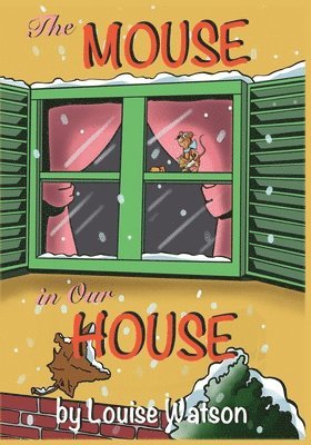 Louise Watson - Mouse In Our House, Häftad