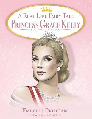 bokomslag Real Life Fairy Tale Princess Grace Kelly