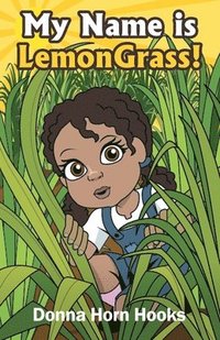 bokomslag My Name is LemonGrass!
