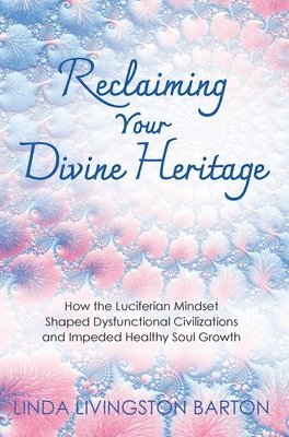 bokomslag Reclaiming Your Divine Heritage