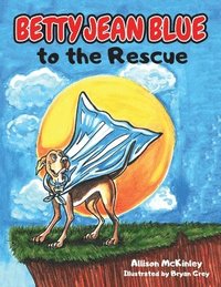 bokomslag Betty Jean Blue to the Rescue