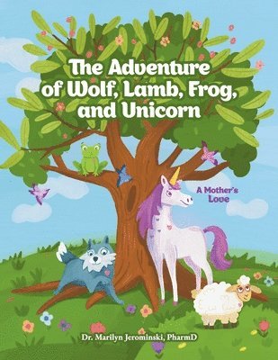 bokomslag Adventure of Wolf, Lamb, Frog, and Unicorn