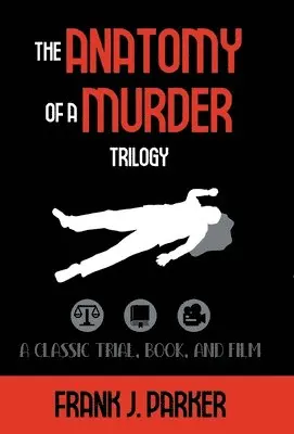 Anatomy of a Murder Trilogy