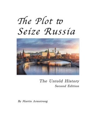 Martin Armstrong - Plot to Seize Russia, Häftad