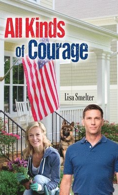 Lisa Smelter - All Kinds of Courage, Inbunden