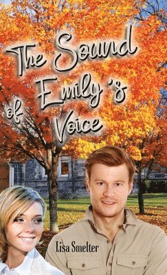 Lisa Smelter - Sound of Emily's Voice, Inbunden
