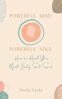 bokomslag Powerful Mind Powerful Soul