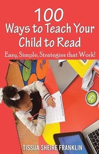 bokomslag 100 Ways to Teach Your Child to Read