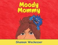 bokomslag Moody Mommy