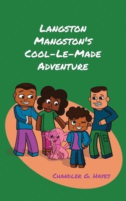 bokomslag Langston Mangston's Cool-Le-Made Adventure